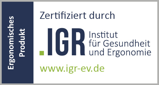 Ergonomisches Produkt – Zertifiziert durch IGR (Institut für Gesundheit und Ergonomie)
